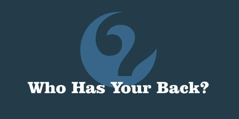 Who has your back?